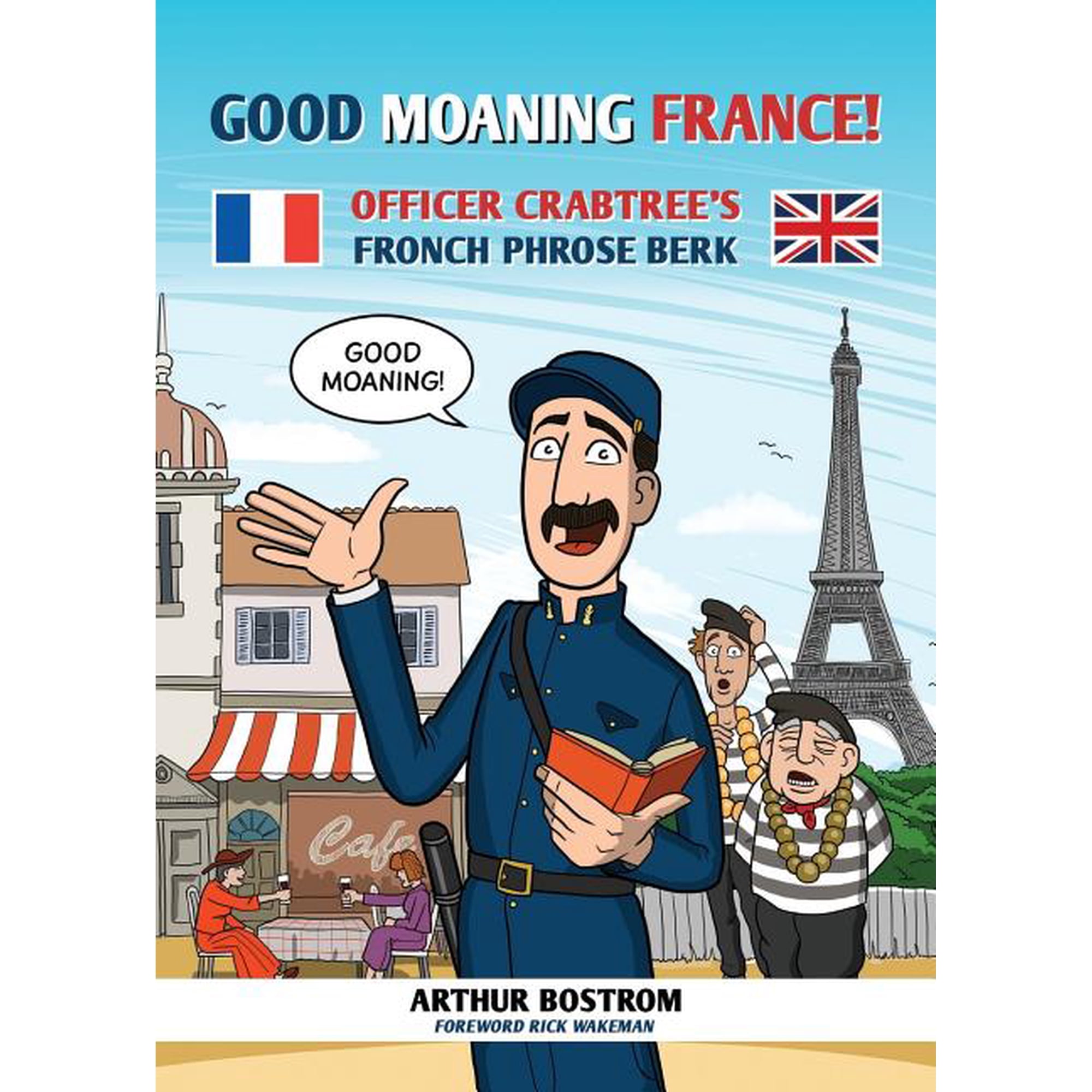 Good Moaning France: Officer Crabtree's Fronch Phrose Berk (Paperback)