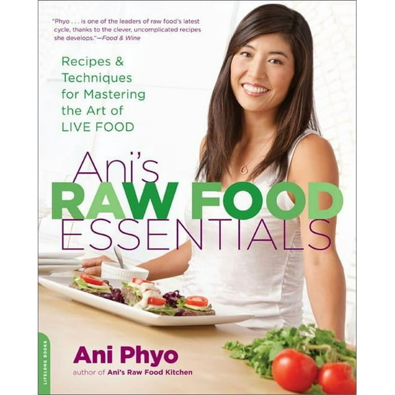 Ani's Raw Food Essentials: Recipes and Techniques for Mastering the Art of Live Food (Paperback)