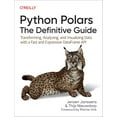 thumbnail image 1 of Pre-Owned Python Polars: the Definitive Guide : Transforming, Analyzing, and Visualizing Data With a Fast and Expressive Dataframe Api, 1 of 1