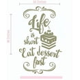 thumbnail image 2 of Life Is Short Eat Dessert Kitchen Vinyl Decals Wall Quote Stickers, 36x23-Inch, Tumbleweed, 2 of 4