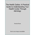 thumbnail image 1 of Pre-Owned The Health Zodiac: A Practical Guide to Understanding Your Health Cycles Through Astrology (Paperback) 1853980390 9781853980398, 1 of 1