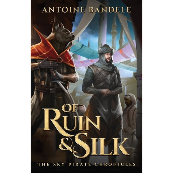 The Sky Pirate Chronicles Of Ruin & Silk: An Esowon Story, Book 2, (Paperback)
