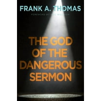 The God of the Dangerous Sermon, (Paperback)