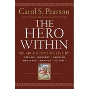 Hero Within - Rev. & Expanded Ed.: Six Archetypes We Live by (Paperback)
