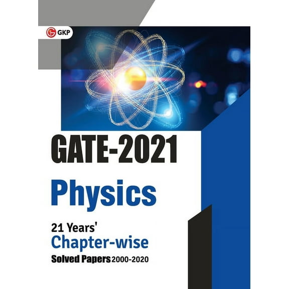 GATE 2021 - Physics - 21 Years' Chapter-wise Solved Papers (2000-2020), (Paperback)