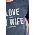 thumbnail image 4 of I Love It When My Wife Lets Me Go Fishing Men's Modern Fit Fun Casual T-Shirt Printed Graphic Tee, 4 of 5