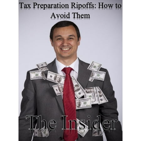Tax Preparation Ripoffs: How to Avoid Them -