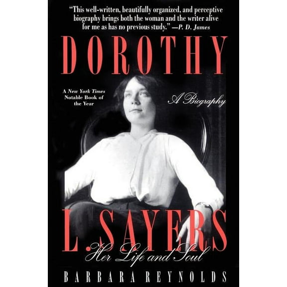 Dorothy L. Sayers: Her Life and Soul, (Paperback)