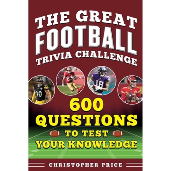 Pre-Owned Great Football Trivia Challenge: 600 Questions to Test Your Knowledge, (Paperback)