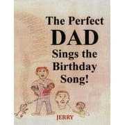 The Perfect DAD Sings the Birthday Song! (Paperback)