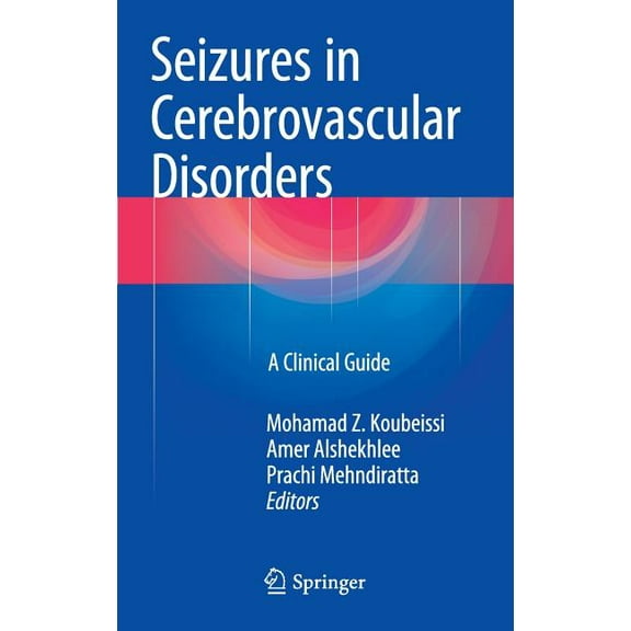 Seizures in Cerebrovascular Disorders: A Clinical Guide, (Hardcover)