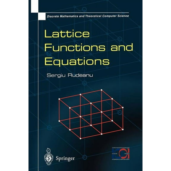 Discrete Mathematics and Theoretical Com Lattice Functions and Equations, (Paperback)