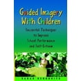 thumbnail image 1 of Pre-Owned Guided Imagery with Children (Paperback) 1570252149 9781570252143, 1 of 1