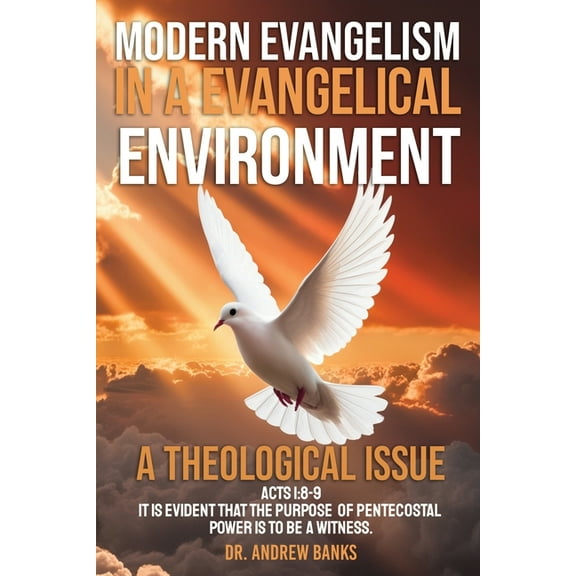 Modern Evangelism in a Evangelical Environment: A Theological Issue, (Paperback)