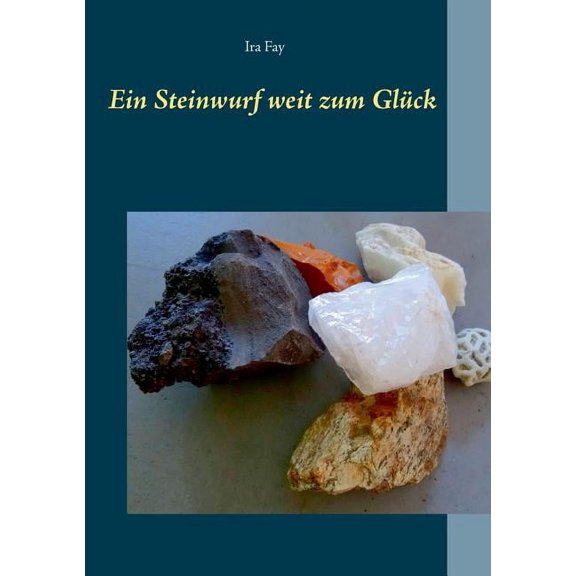 Ein Steinwurf weit zum GlÃ¼ck, (Paperback)