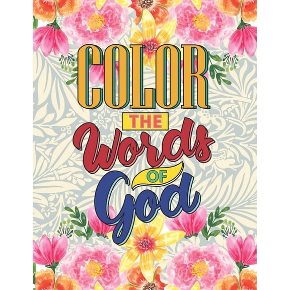 Color The Words Of GOD : A KJV Bible Coloring Book for Adults (Bible Verse Coloring)) (Paperback)