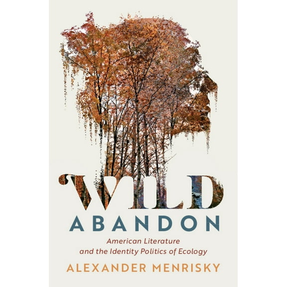 Cambridge Studies in American Literature Wild Abandon, Book 185, (Hardcover)