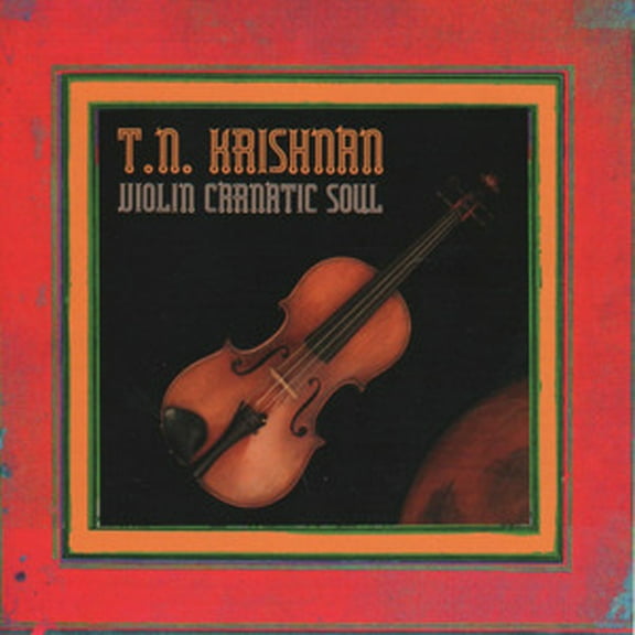 T.N. Krishnan - Violin Carnatic Soul - Music & Performance - CD