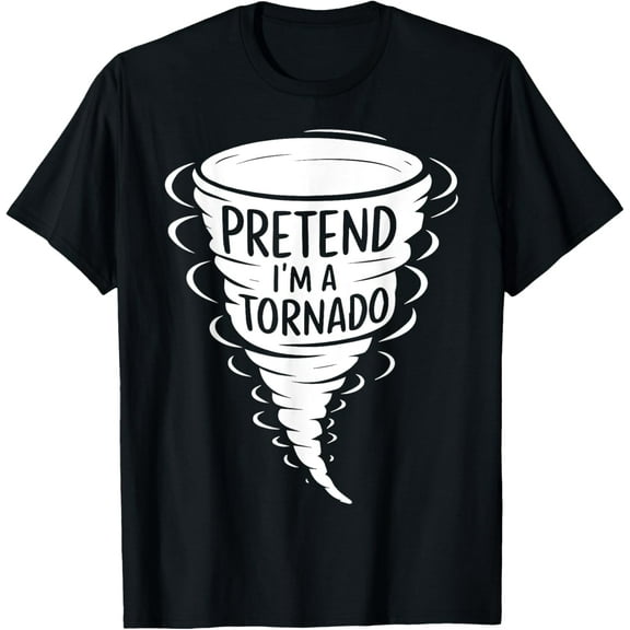 Funny Easy Adult Halloween Costumes Pretend I'm A Tornado T-Shirt
