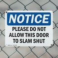 thumbnail image 5 of (2 Pack) Please Do Not Allow This Door To Slam Shut OSHA Notice Sign 18 Inch X 12 Inch Indoor / Outdoor Rust-Free Aluminum Metal Signs for Workplace, Workshop, and Construction Site, Made in the USA, 5 of 8
