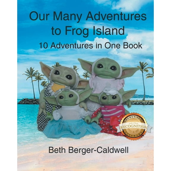 Our Many Adventures to Frog Island: 10 Adventures in One Book (Latest Edition), (Paperback)