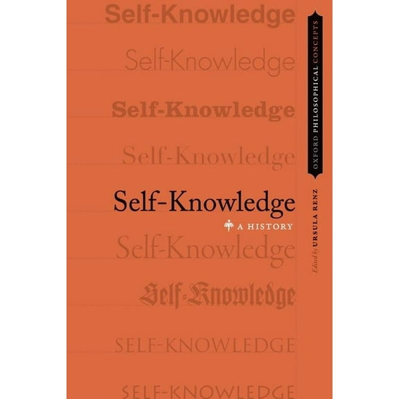 Oxford Philosophical Concepts Self-Knowledge: A History, (Paperback)
