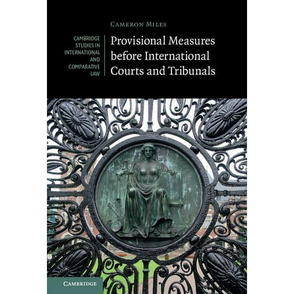 Cambridge Studies in International and C Provisional Measures before International Courts and Tribunals, Book 128, (Hardcover)