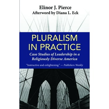 Pluralism in Practice: Case Studies of Leadership in a Religiously Diverse America (Paperback)
