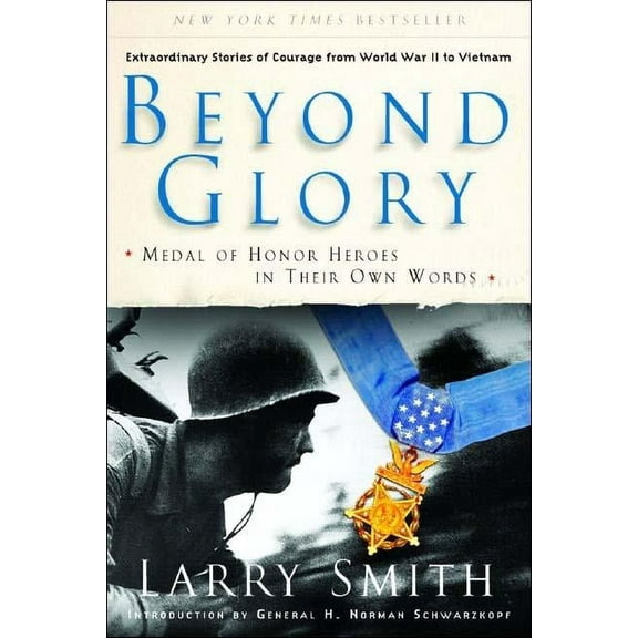 Beyond Glory: Medal of Honor Heroes in Their Own Words, (Paperback)
