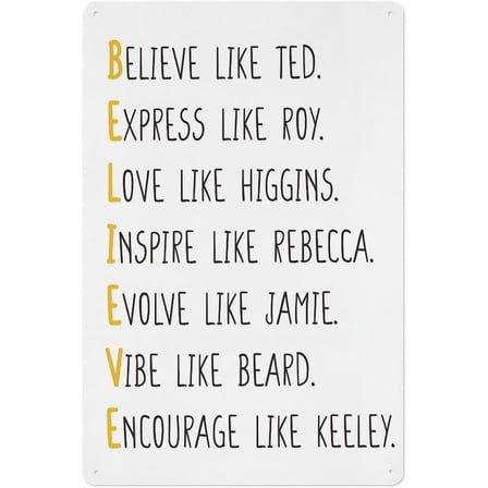 Motivational Believe Sign Ted Gift Lasso TV Show Decor Gifts for Ted Fans Lasso Soccer Football Coach Home Office Bedroom Decor Metal Tin Sign 8x12 inch