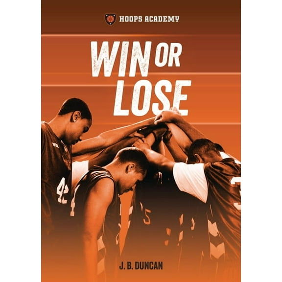 Hoops Academy Win or Lose, (Hardcover)