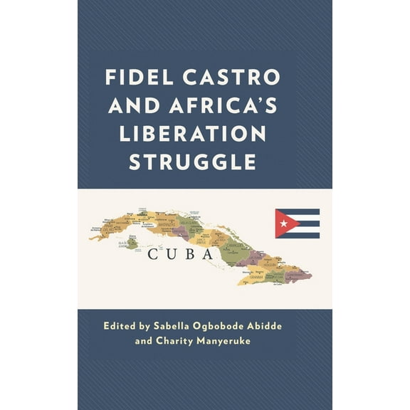 Fidel Castro and Africa's Liberation Struggle, (Hardcover)