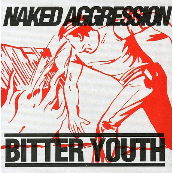 Naked Aggression - Bitter Youth - Music & Performance - CD