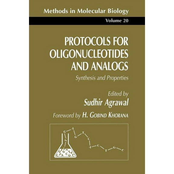 Methods in Molecular Biology Protocols for Oligonucleotides and Analogs: Synthesis and Properties, Book 20, (Paperback)