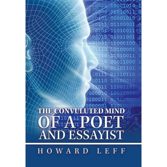 The Convuluted Mind of a Poet and Essayist, (Hardcover)
