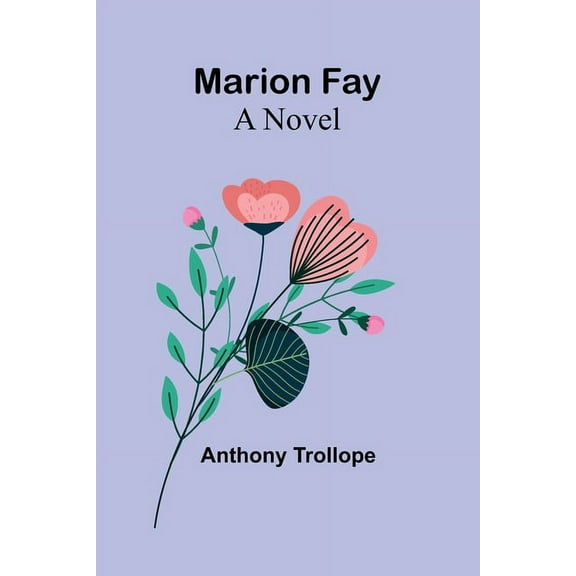 Marion Fay, (Paperback)