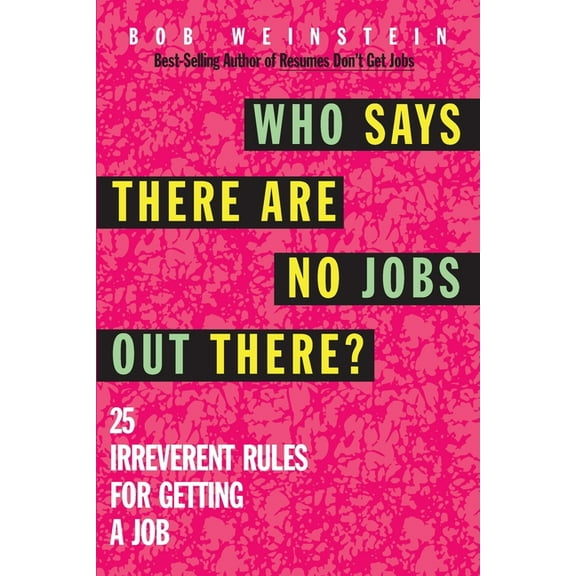 Who Says There Are No Jobs Out There?, (Paperback)