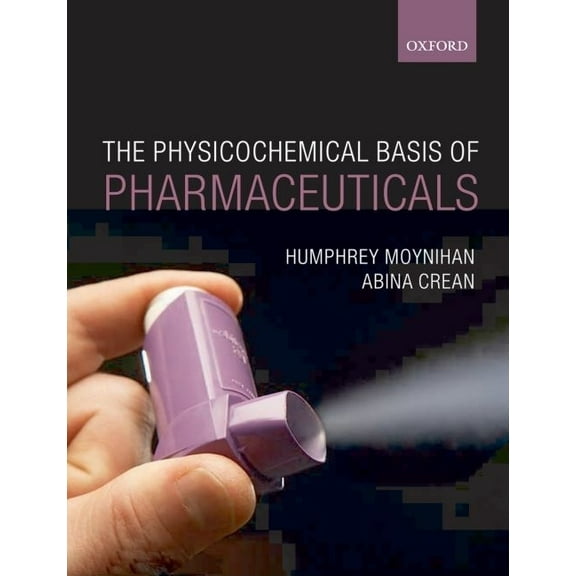 The Physiochemical Basis of Pharmaceuticals, (Paperback)