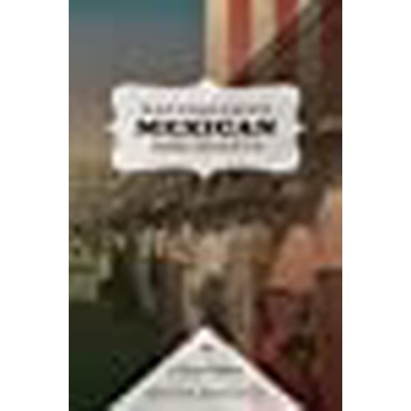 Naturalizing Mexican Immigrants: A Texas History