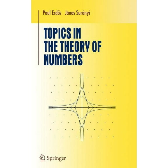 Undergraduate Texts in Mathematics Topics in the Theory of Numbers, (Hardcover)