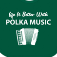 thumbnail image 4 of Inktastic Life's Better Polka Music Boys or Girls Baby Bib, 4 of 4