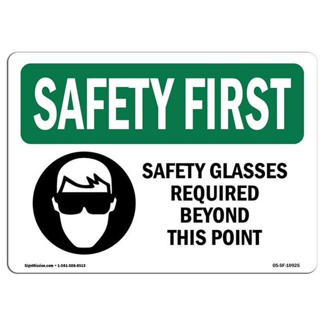 SignMission OS-SF-A-1218-L-10925 12 x 18 in. OSHA Safety First Sign - Safety Glasses Required Beyond with Symbol