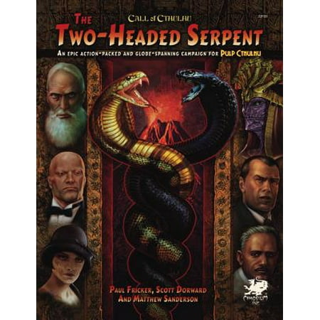 Two-Headed Serpent : A Pulp Cthulhu Campaign for Call of