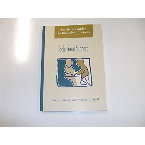 Pre-Owned Behavioral Support (Teachers Guides to Inclusive Practices) (Paperback) 1557663556 9781557663559