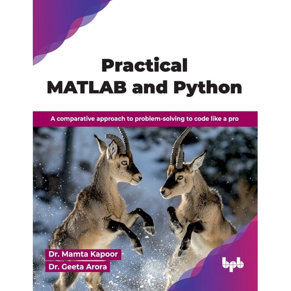 Practical MATLAB and Python: A comparative approach to problem-solving to code like a pro (English Edition), (Paperback)