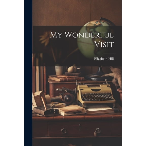 My Wonderful Visit (Paperback)