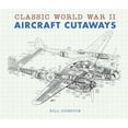 thumbnail image 1 of Pre-Owned Classic World War II Aircraft Cutaways (Transport) (Hardcover) 0753722887 9780753722886, 1 of 1