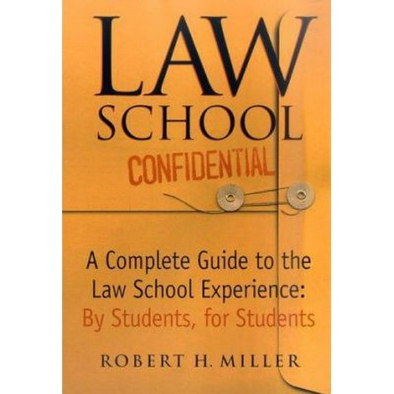 Pre-Owned Law School Confidential: A Complete Guide to the Law School Experience (Paperback) 031224309X 9780312243098