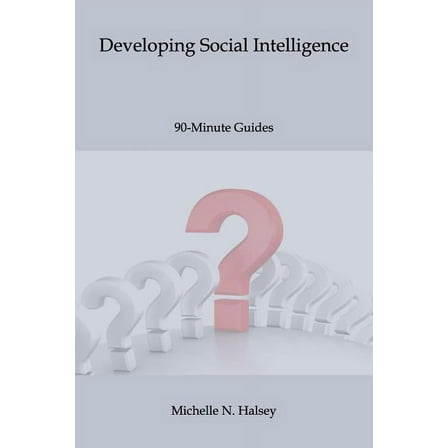90-Minute Guide: Developing Social Intelligence (Paperback)