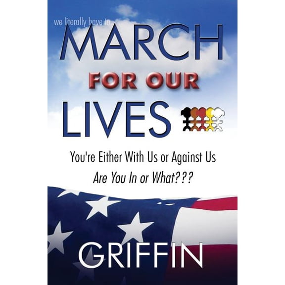 March For Our Lives: You're Either With Us or Against Us, (Paperback)